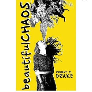 Beautiful Chaos Poetry Book by Robert M. Drake